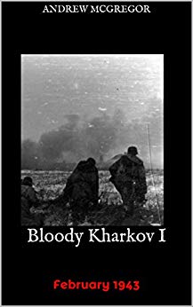 Bloody Kharkov I: February 1943 (Bloodied Wehrmacht #1)