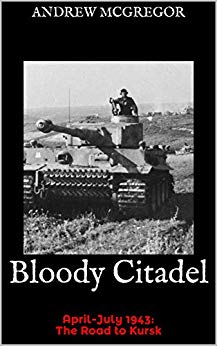 Bloody Citadel: The Kursk Offensive (Bloodied Wehrmacht, #6)