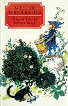 West of Widdershins: A Gallimaufry of Stories Brewed in Her Own Cauldron West of Widdershins: A Gallimaufry of Stories Brewed in Her Own Cauldron
