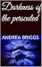 Darkness of the perscuted (...