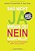 Sag nicht ja, wenn du nein sagen willst by Herbert Fensterheim
