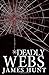 Deadly Webs (A Riveting Kidnapping Mystery Series)