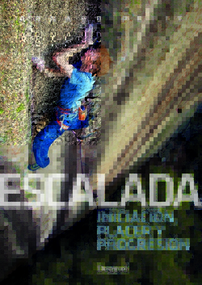 Escalada: iniciación, placer y progresión