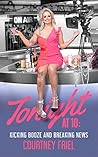 Tonight at 10 by Courtney Friel Tonight at 10 by Courtney Friel