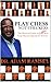 Play Chess Not Checkers: The Practical Guide to Warm Start Your Dream Optometric Practice