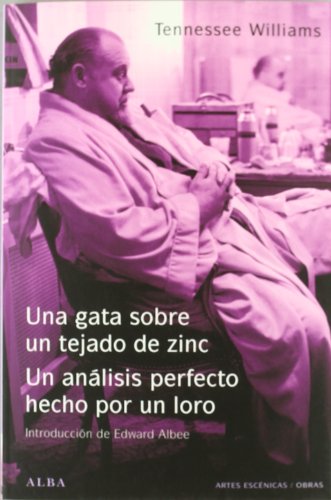 Portada de Una gata sobre un tejado de zinc / El análisis perfecto hecho por un loro, de Tennessee Williams