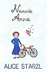 Nannie Annie by Alice Starzl