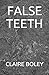 FALSE TEETH