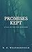 Promises Kept by R.H. Weatherfield