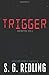 Trigger: Dani Britton Book 3