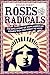 Roses and Radicals: The Epi...