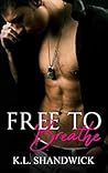 Free to Breathe by K.L. Shandwick