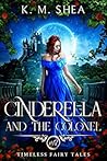 Cinderella and the Colonel by K.M. Shea