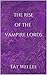 The Rise of the Vampire Lords