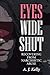Eyes Wide Shut by A.J. Kelly