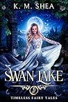 Swan Lake by K.M. Shea