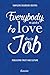 Everybody Wants to Love Their Job  by Marylene Delbourg-Delphis