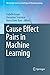 Cause Effect Pairs in Machine Learning by GUYON