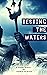 Testing the Waters (A Mythic Short Story)
