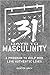 31 Days to Masculinity: A G...