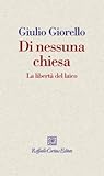 Di nessuna chiesa. La libertà del laico