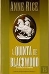 A Quinta de Blackwood by Anne Rice