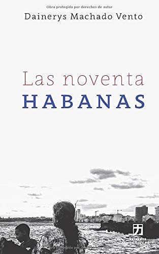 Las noventa Habanas (Nagari colección holarasca) (Spanish Edition)