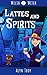 Lattes and Spirits (Welsh Witch #1) by Alyn Troy
