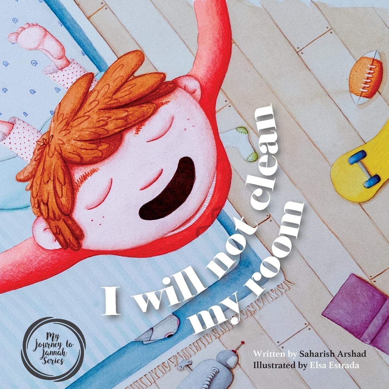 I Will Not Clean My Room (My Journey to Jannah)