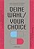 Deine Wahl / Your Choice - ...
