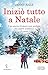 Iniziò tutto a Natale
