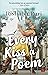Every Kiss A Poem by Rishabh Puri