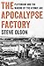 The Apocalypse Factory by Steve  Olson