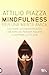 Mindfulness. Per una mente amica. Coltivare la consapevolezza, liberarsi dai pensieri negativi e scoprire la felicità