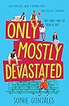 Only Mostly Devastated by Sophie Gonzales