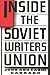 Inside the Soviet Writers' ...