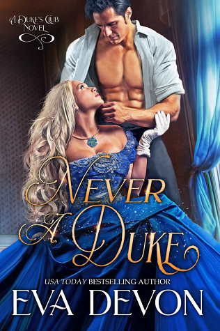 Never a Duke (Dukes' Club, #10)