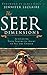 The Seer Dimensions: Activating Your Prophetic Sight to See the Unseen