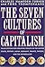 The Seven Cultures of Capitalism: Value Systems for Creating Wealth in Britain, the United States, Germany, France, Japan, Sweden and the Netherlands