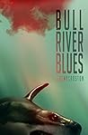 Bull River Blues: A Shark Attack Thriller (The Crostonverse Book 1)