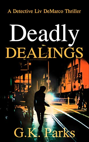 Deadly Dealings (Detective Liv DeMarco #3)
