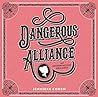 Dangerous Alliance by Jennieke Cohen