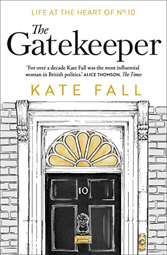 The Gatekeeper: A Gripping Memoir of British Politics and Power (Kindle Edition)