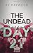 The Undead Day Twenty One