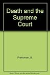 Death and the Supreme Court by Barrett Prettyman