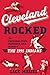 Cleveland Rocked: The Personalities, Sluggers, and Magic of the 1995 Indians