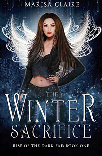 The Winter Sacrifice (Rise of the Dark Fae #1)