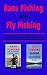 Bass Fishing and Fly Fishing by Eli Leander