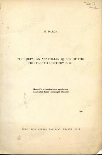 PUDUHEPA: AN ANATOLIAN QUEEN OF THE THIRTEENTH CENTURY B.C.