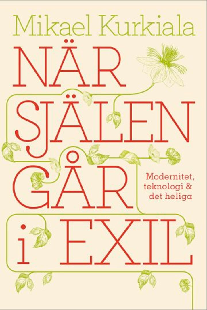 När själen går i exil – Modernitet, teknologi och det heliga